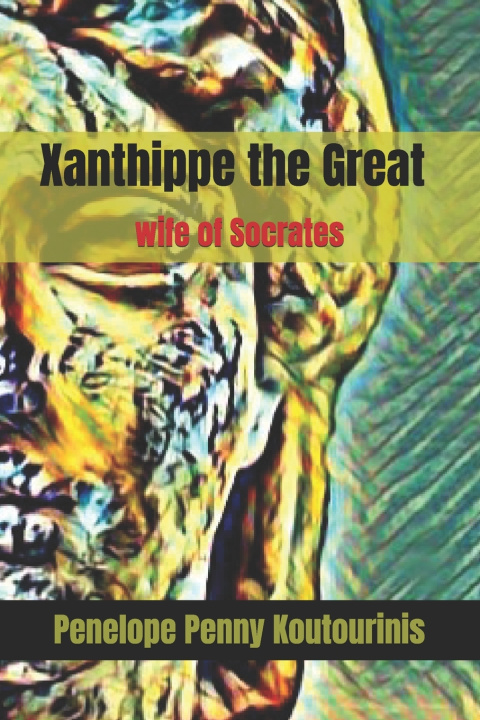 Kniha Xanthippe the Great Penelope Penny Koutourinis