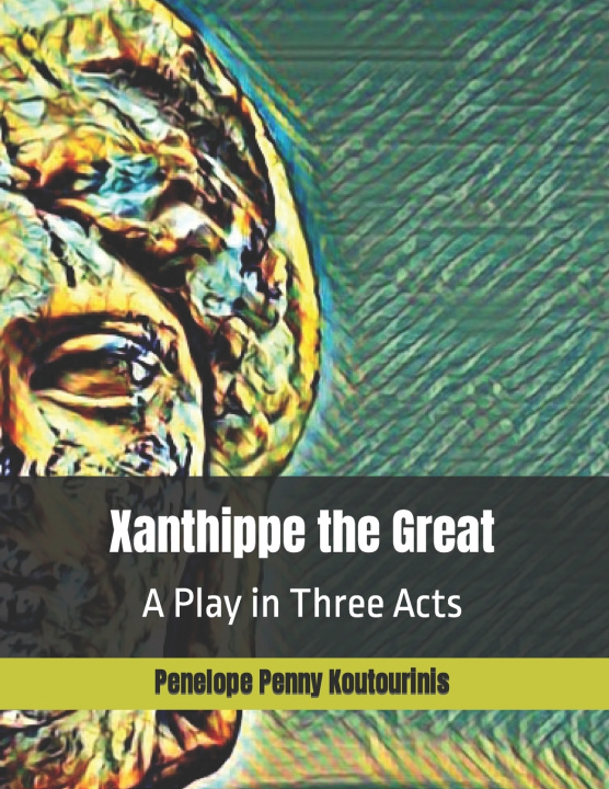 Kniha Xanthippe the Great Penelope Penny Koutourinis