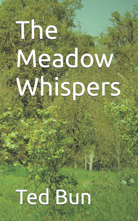 Книга The Meadow Whispers Ted Bun