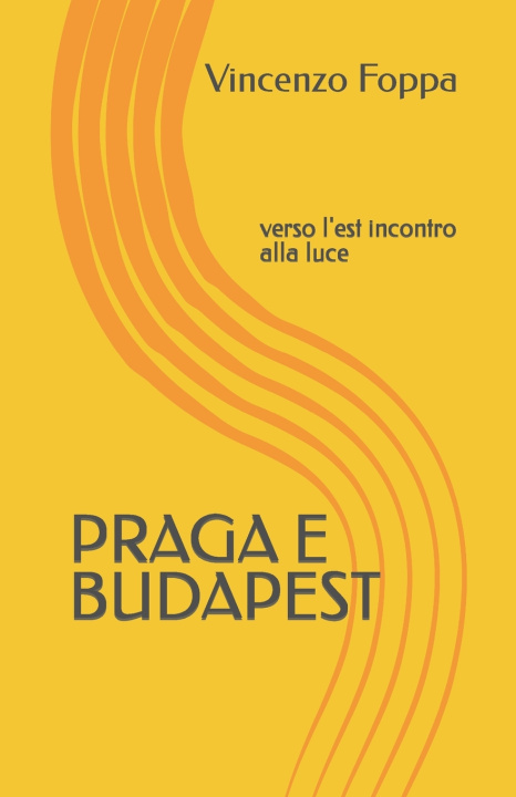 Kniha Praga e Budapest Vincenzo Foppa