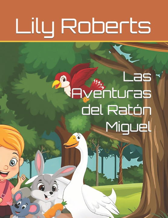 Libro Las Aventuras del Ratón Miguel Lily Roberts