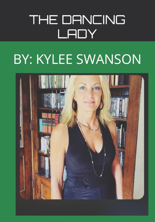 Kniha The Dancing Lady! Kylee Swanson