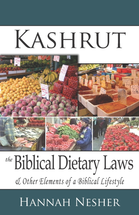 Książka Kashrut The Biblical Dietary Laws Hannah Nesher