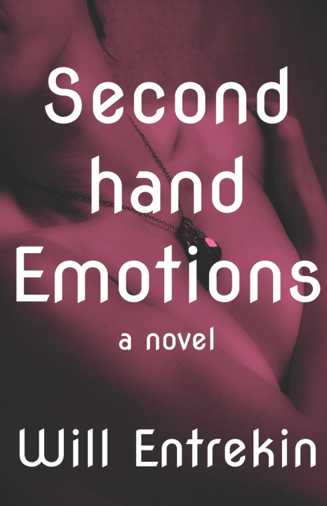 Book Secondhand Emotions Will Entrekin