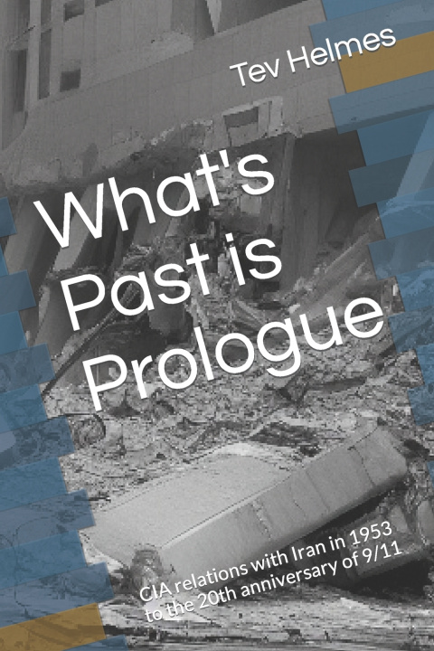 Kniha What's Past is Prologue Tev Helmes