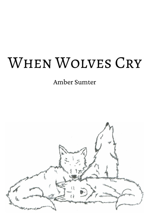 Kniha When Wolves Cry Amber Sumter