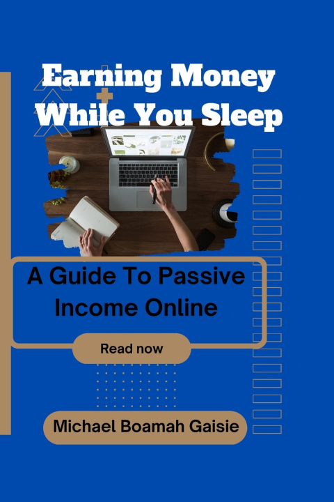 Книга Earning Money While You Sleep Michael Boamah Gaisie