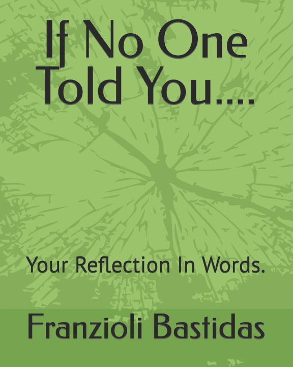 Книга If No One Told You.... Franzioli J Bastidas