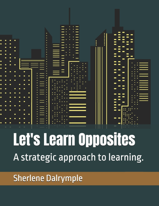 Kniha Let's Learn Opposites Sherlene Anicia Dalrymple
