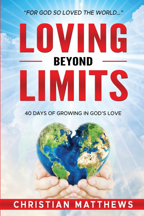 Knjiga Loving Beyond Limits Christian Matthews