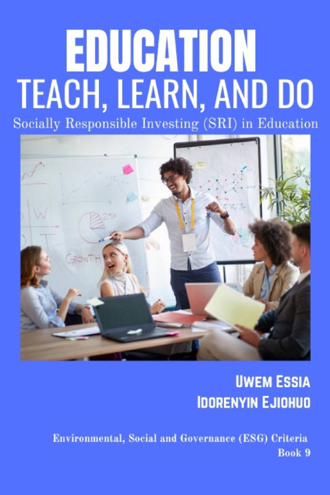 Книга EDUCATION TEACH, LEARN AND DO Idorenyin Ejiohuo