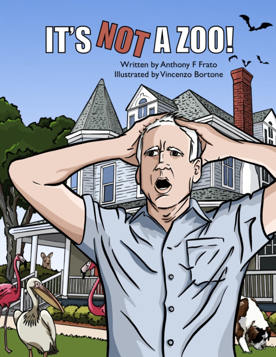 Книга It's Not A Zoo! Anthony F Frato