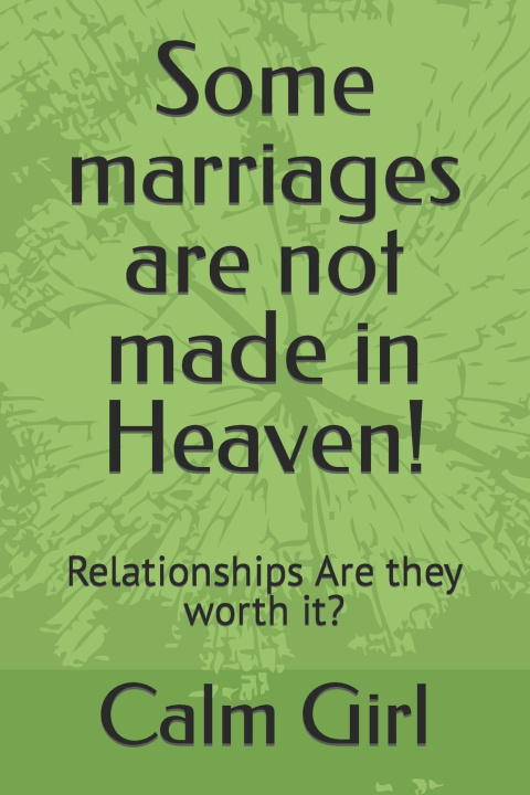 Kniha Some marriages are not made in Heaven! Calm Girl