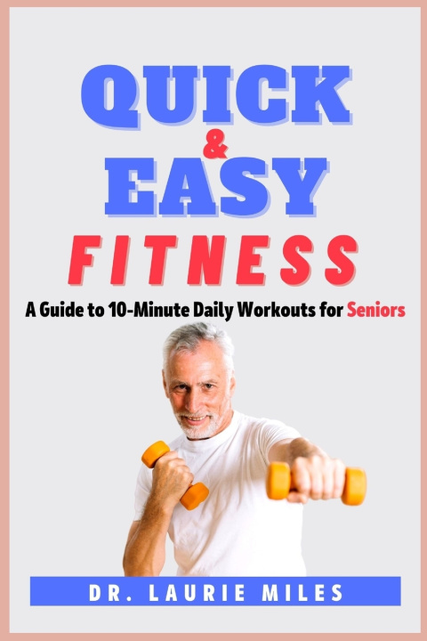 Kniha Quick and Easy Fitness Laurie Miles