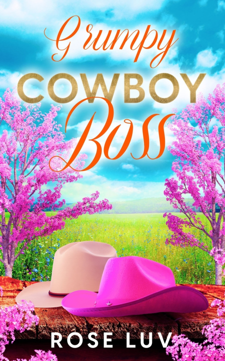 Knjiga Grumpy Cowboy Boss Rose Luv