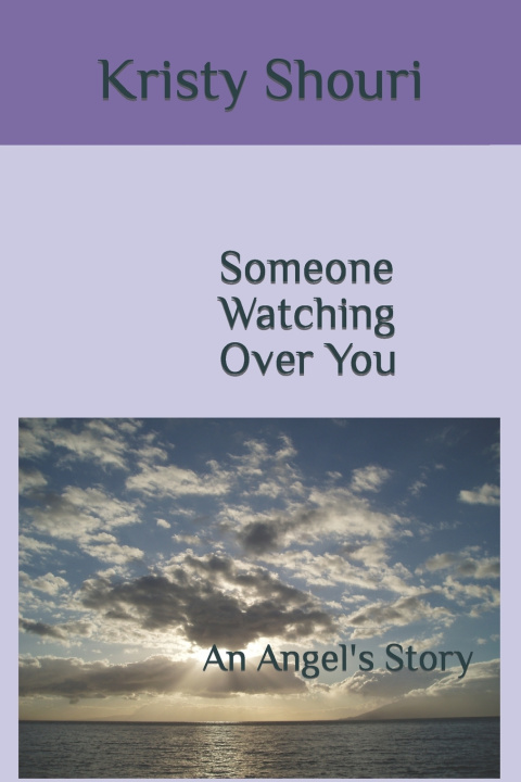 Книга Someone Watching Over You Kristy Shouri