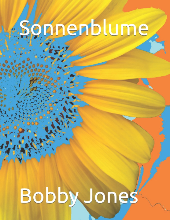 Knjiga Sonnenblume Bobby J. Jones