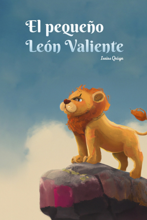 Книга El Pequeño León Valiente Isaias Quispe Diez
