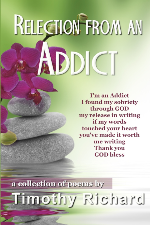 Kniha Reflection From an Addict Timothy Richard