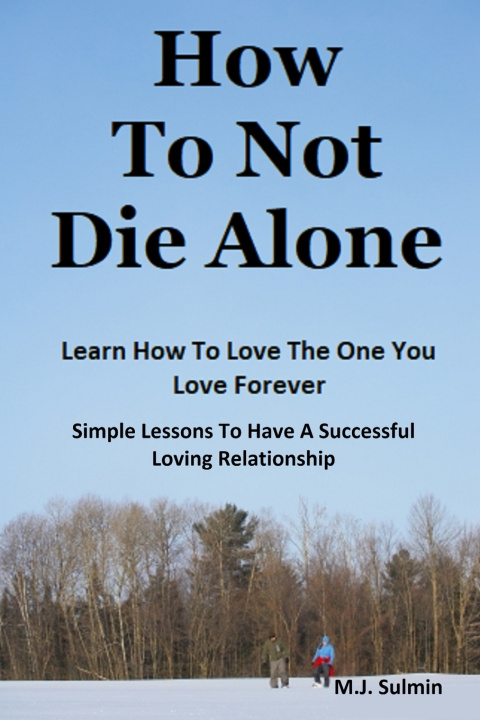 Knjiga How To Not Die Alone M.J. Sulmin