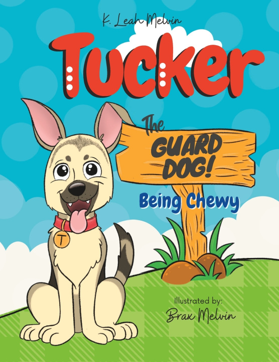 Knjiga Tucker the Guard Dog K Leah Melvin