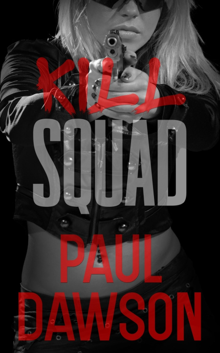 Kniha KILL SQUAD PAUL DAWSON