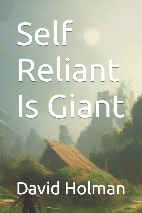 Kniha Self Reliant Is Giant David Holman
