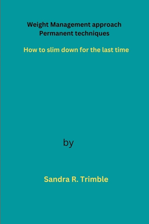 Kniha Weight Management approach Permanent techniques Sandra R. Trimble
