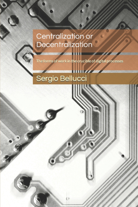 Kniha Centralization or Decentralization Sergio Bellucci