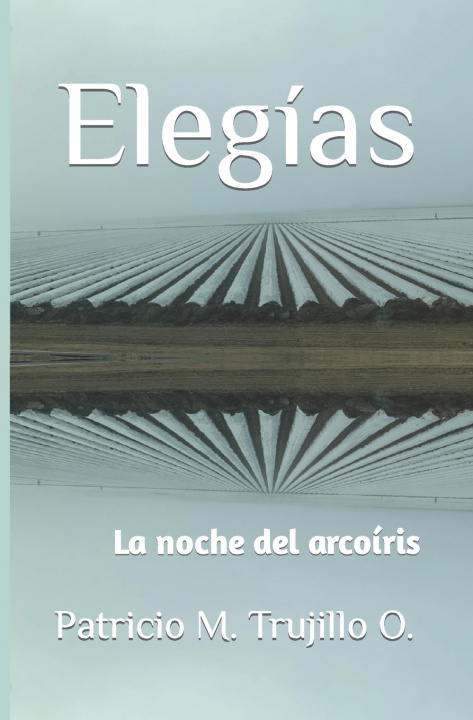 Knjiga Elegías Patricio M. Trujillo O.