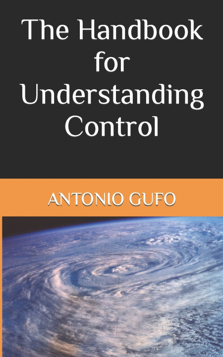 Book The Handbook for Understanding Control Antonio Gufo