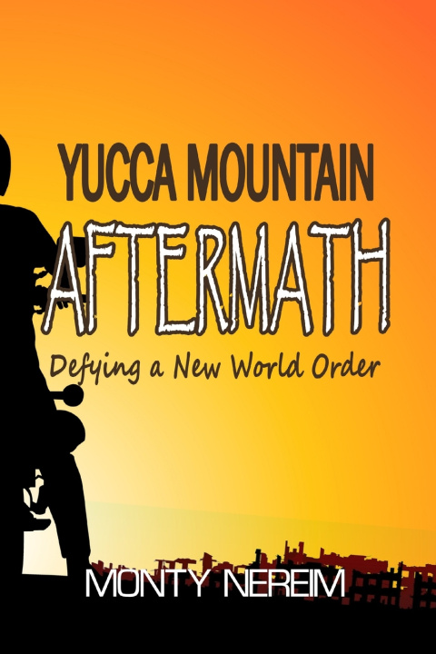 Kniha Yucca Mountain AFTERMATH Monty Nereim