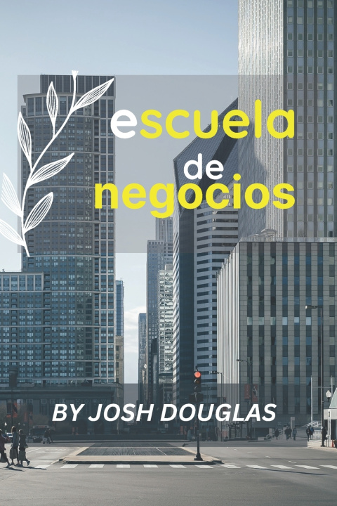 Boek escuela de negocios JOSH DOUGLAS