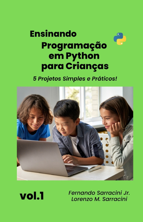 Kniha Ensinando Programação em Python para Crianças Lorenzo M. Sarracini