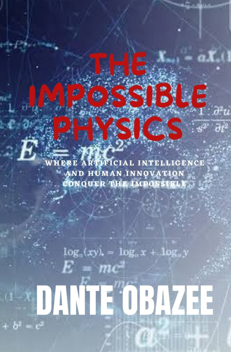 Kniha The impossible Physics Dante Obazee