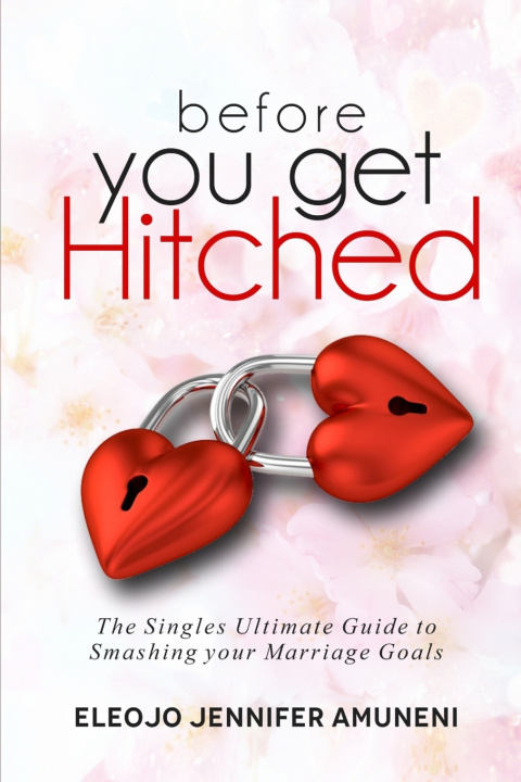 Kniha BEFORE YOU GET HITCHED Eleojo Amuneni