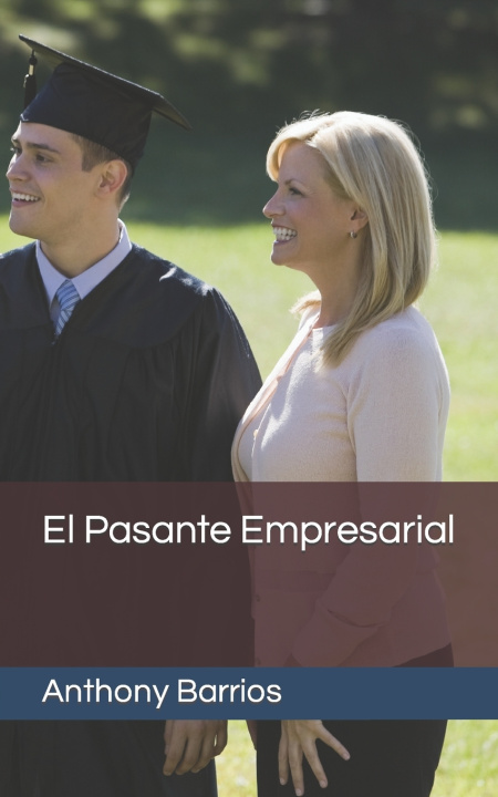 Book El Pasante Empresarial Anthony Barrios