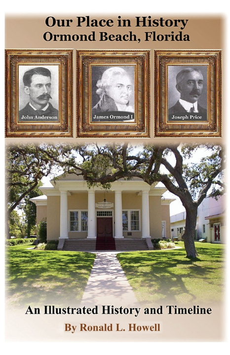 Kniha Our Place in History - Ormond Beach, Florida Ronald Howell