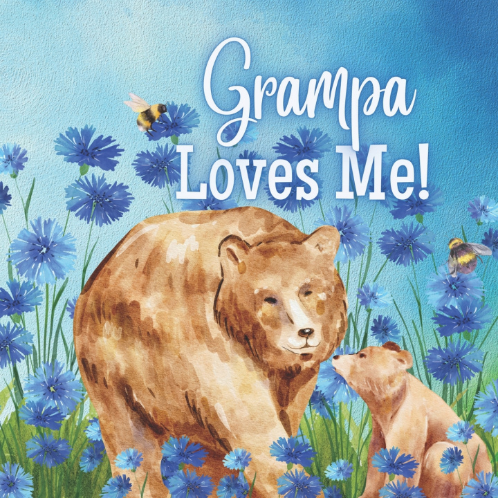 Книга Grampa Loves Me! Joy Joyfully