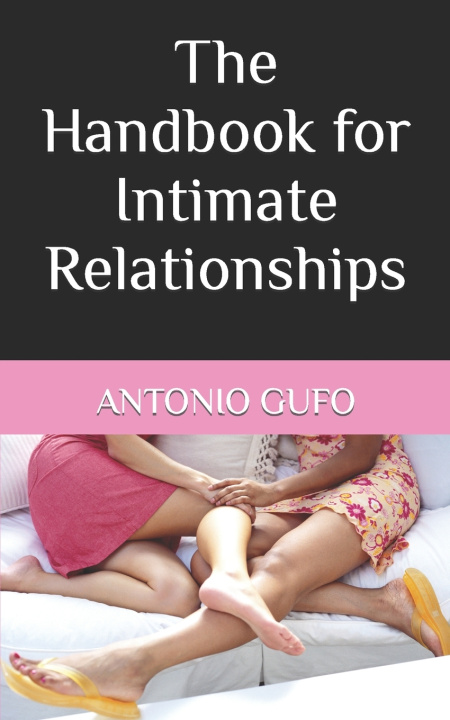 Книга The Handbook for Intimate Relationships Antonio Gufo