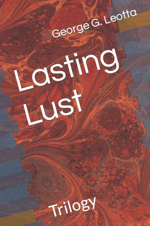 Knjiga Lasting Lust George G. Leotta