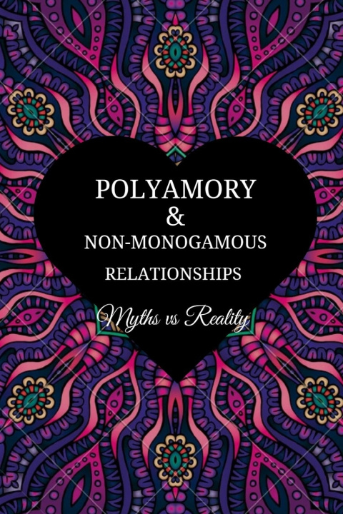 Книга Polyamory and Non-Monogamous Relationships Ruth Kelley