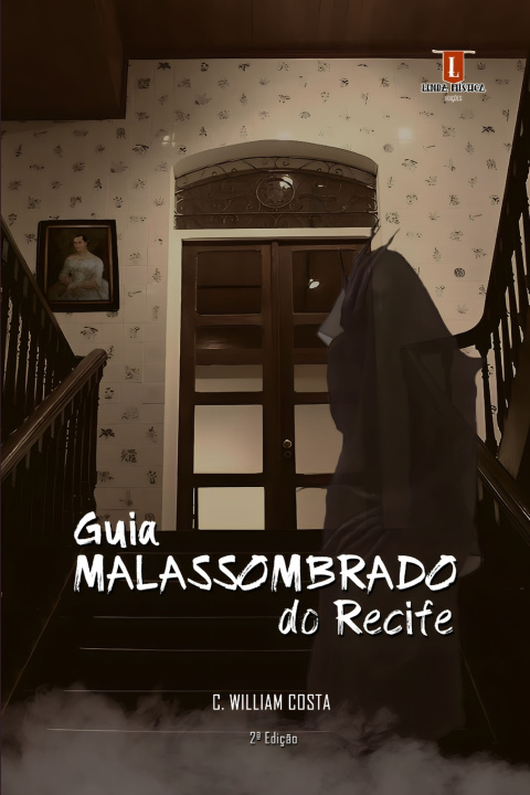 Book Guia Malassombrado do Recife C. William Costa