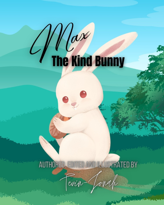 Книга Max the Kind Bunny Tevin-Jonah Iyman