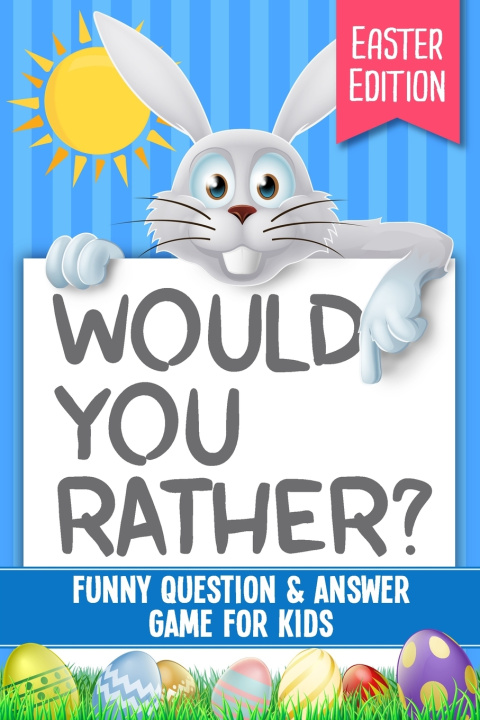 Kniha Would You Rather? Easter Edition Busy Kid Press