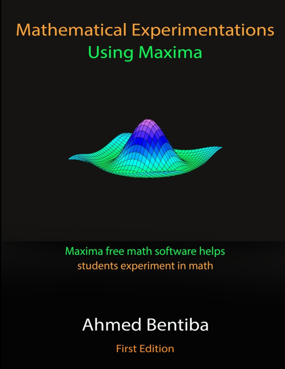 Kniha Mathematical Experimentations Using Maxima Ahmed Bentiba