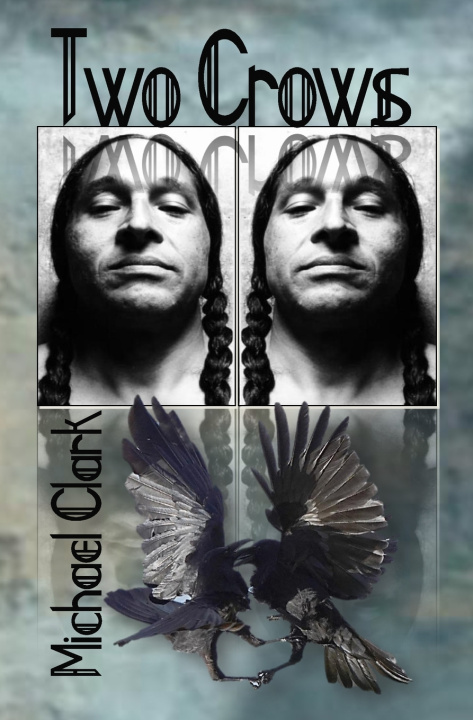 Knjiga Two Crows Michael Two Crows Clark