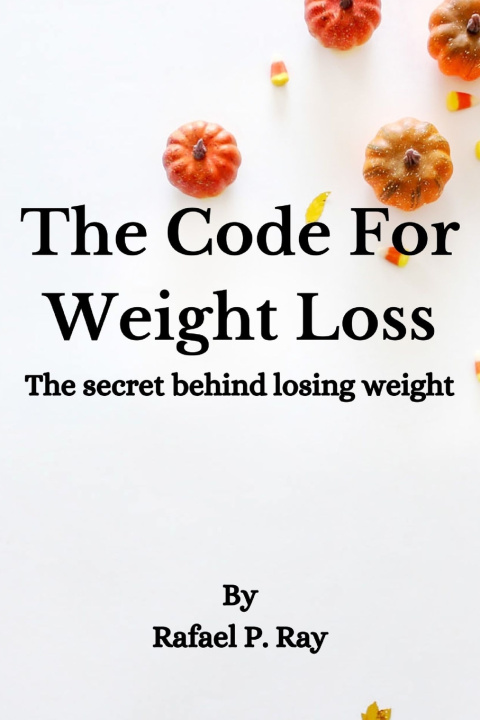 Book The Code For Weight Loss Rafael P. Ray