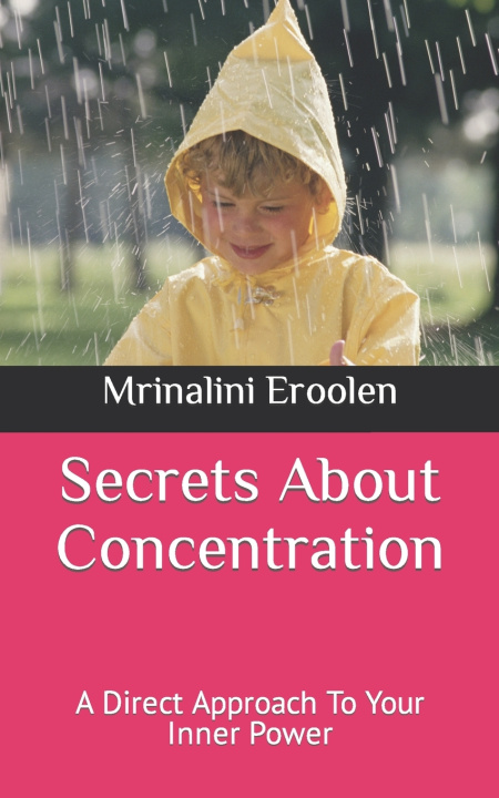 Knjiga Secrets About Concentration Mrinalini Eroolen