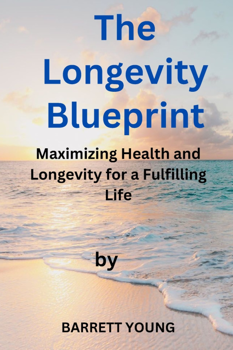 Kniha The Longevity Blueprint BARRETT YOUNG
